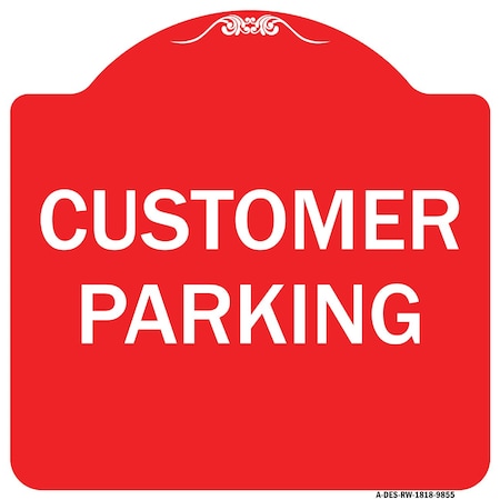 Signmission Designer Series Customer Parking, Red & White Heavy-Gauge Aluminum Sign, 18" x 18", RW-1818-9855 A-DES-RW-1818-9855